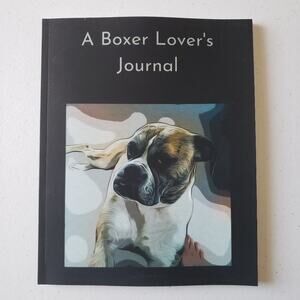 A Boxer Lover’s Journal: Denver Blanked Lined 120 Page Notebook